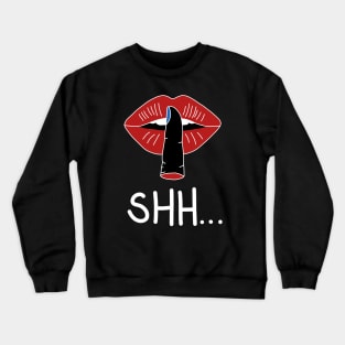 shh Crewneck Sweatshirt